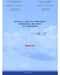 Press Kit - Official Visit of President Emmanuel Macron to Cameroon – 25-27 July 2022