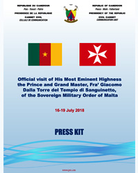 Press Kit - Official visit to Cameroon of His Most Eminent Highness the Prince and Grand Master, Fra’ Giacomo Dalla Torre del Tempio di Sanguinetto, of the Sovereign Military Order of Malta.