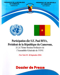 Dossier de presse sur la participation de S.E. Paul BIYA à la 71ème Session ordinaire de l’Assemblée Générale des Nations Unies.